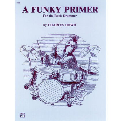 Alfred - 00-3333 - A Funky Primer for the Rock Drummer